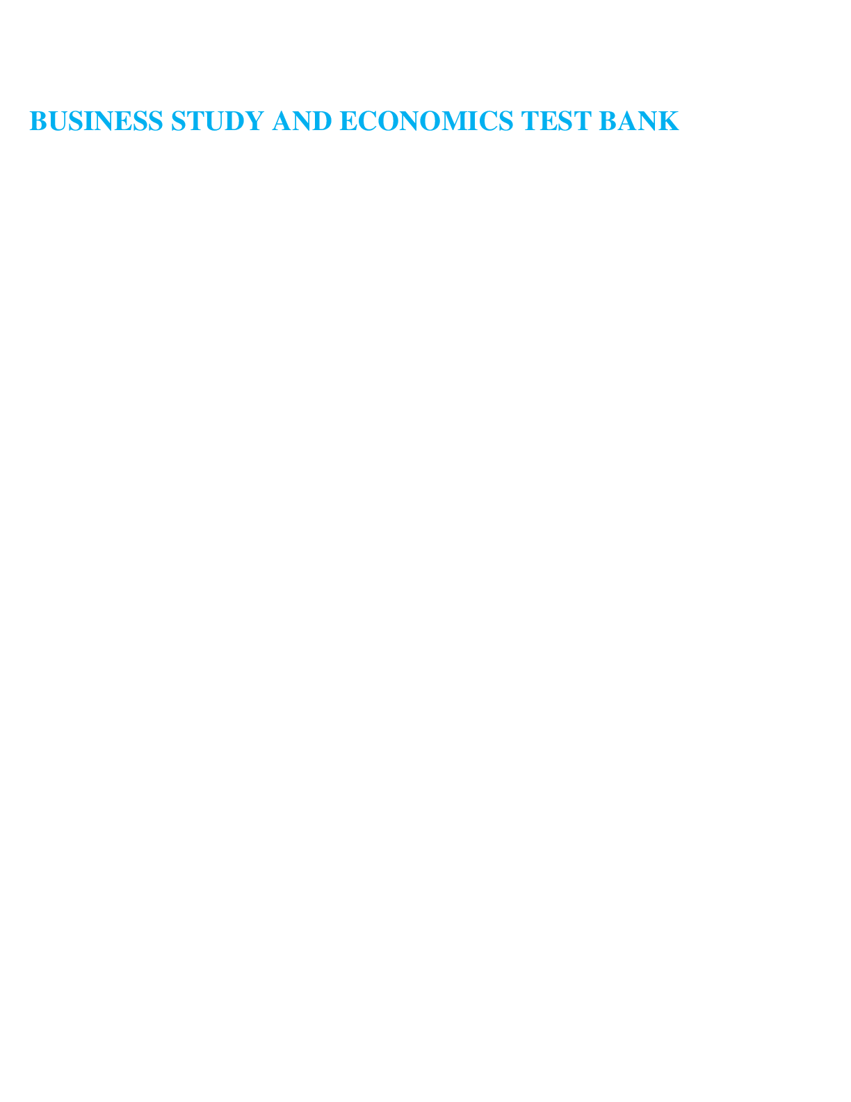 BUSINESS STUDY AND ECONOMICS TEST BANK. Contains 576 pages.
